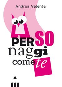 9788878745858-personaggi-come-te