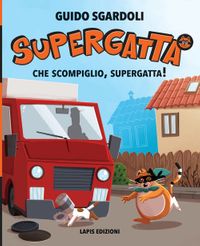 9788878747227-che-scompiglio-supergatta