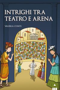 9788878747821-intrighi-tra-teatro-e-arena